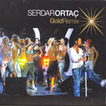 Gold Remix<br>Serdar Ortac